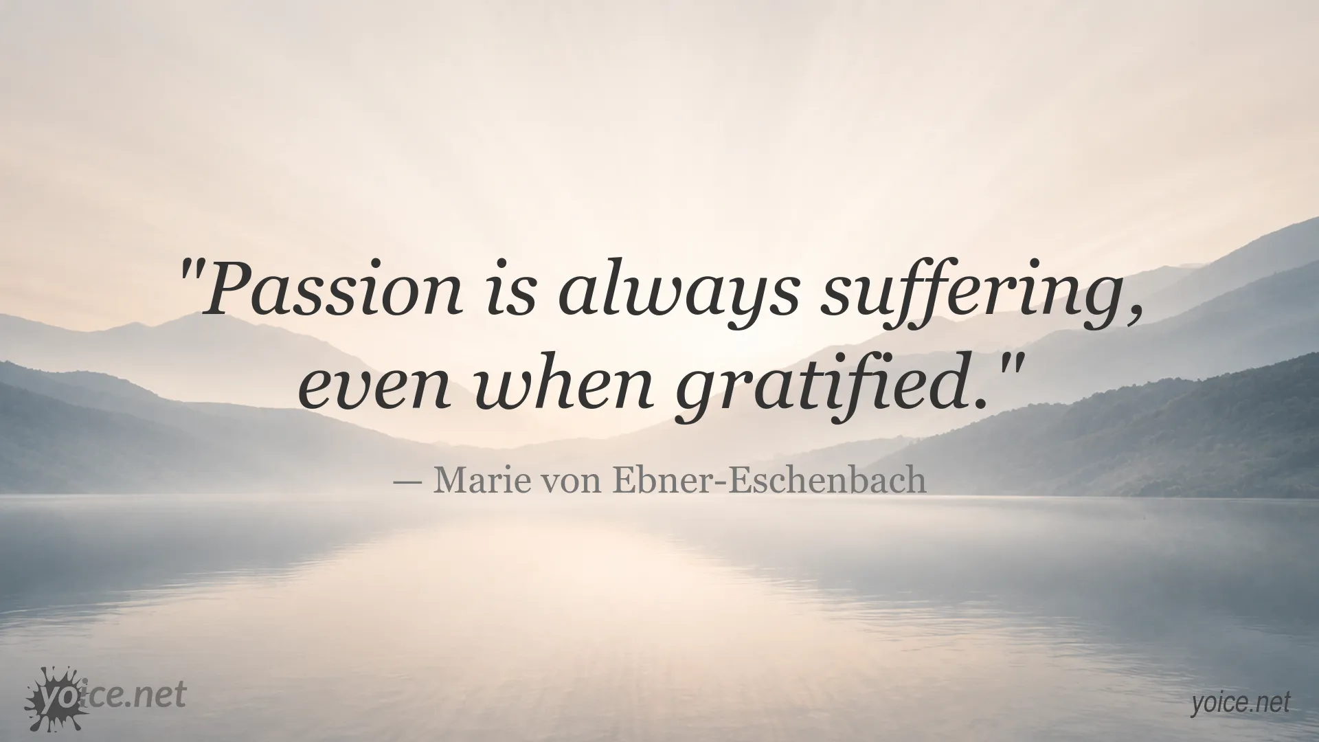 Inspirational quote image attributed to Marie von Ebner-Eschenbach about passion and suffering