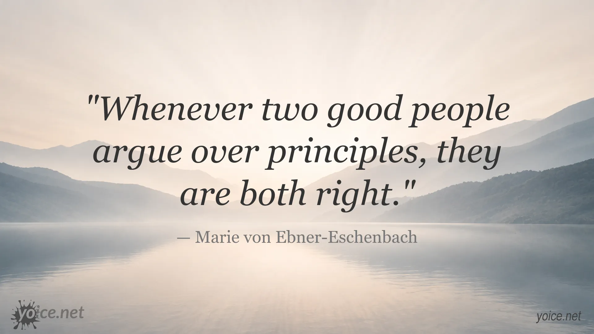 Inspirational principles quote image attributed to Marie von Ebner-Eschenbach