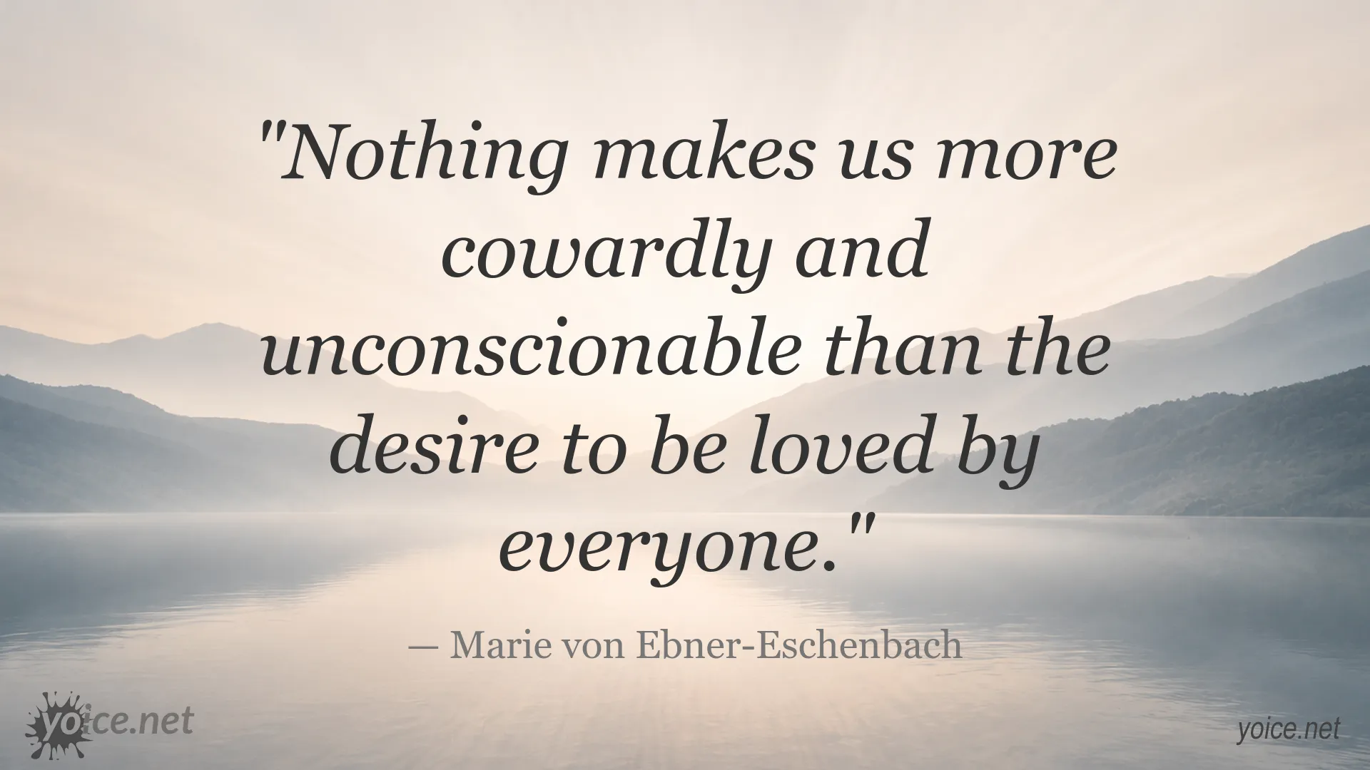 Inspirational quote image by Marie von Ebner-Eschenbach about courage, integrity, and the desire to be loved