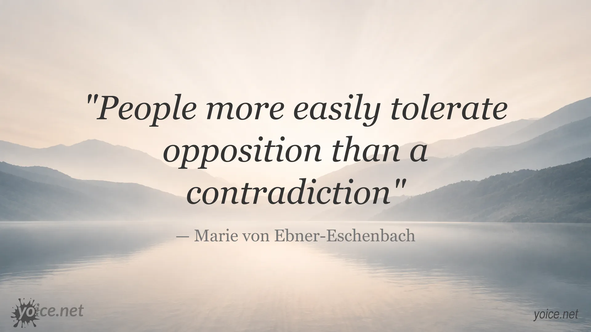 Quote image featuring Marie von Ebner-Eschenbach on opposition and contradiction