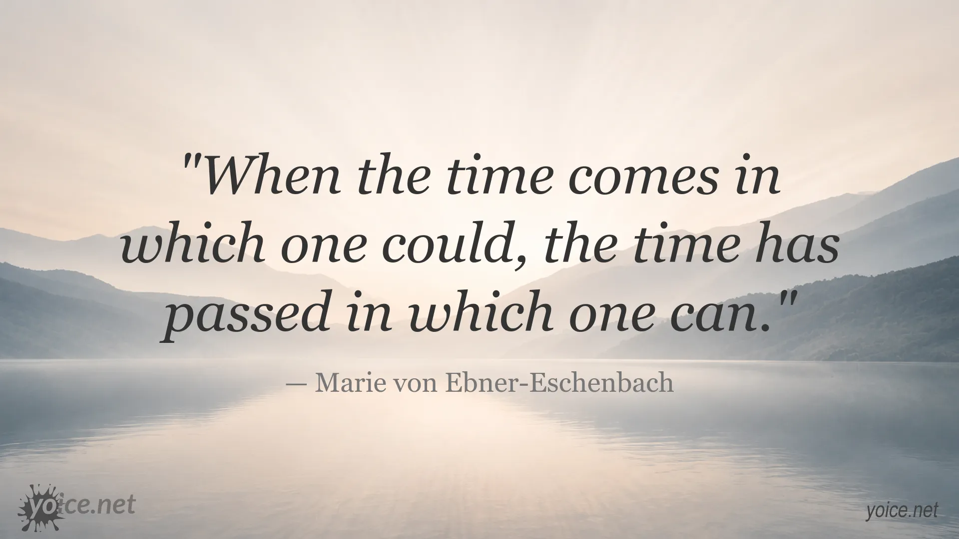Inspirational timing quote by Marie von Ebner-Eschenbach