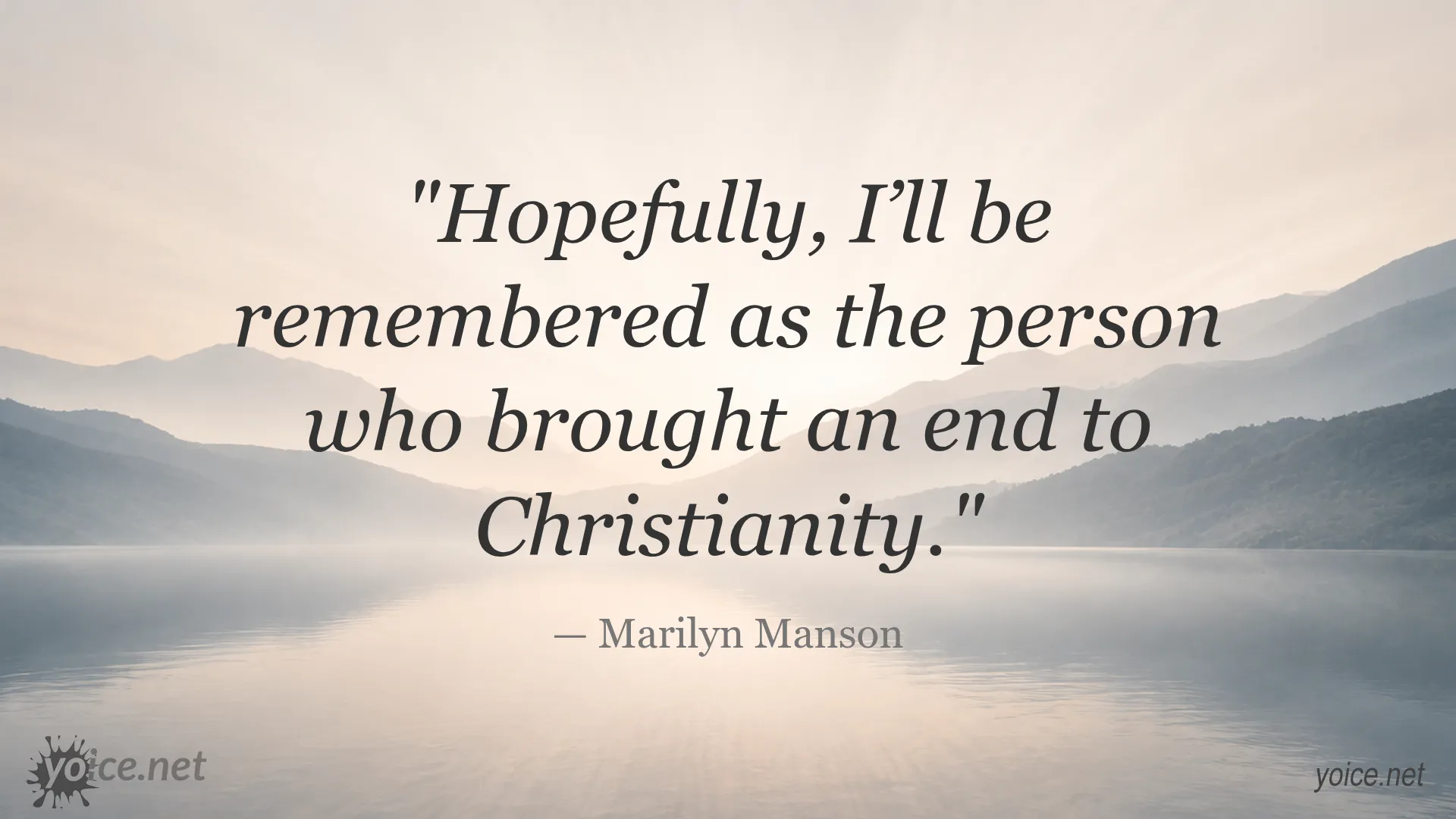 Quote by Marilyn Manson about bringing an end to Christianity