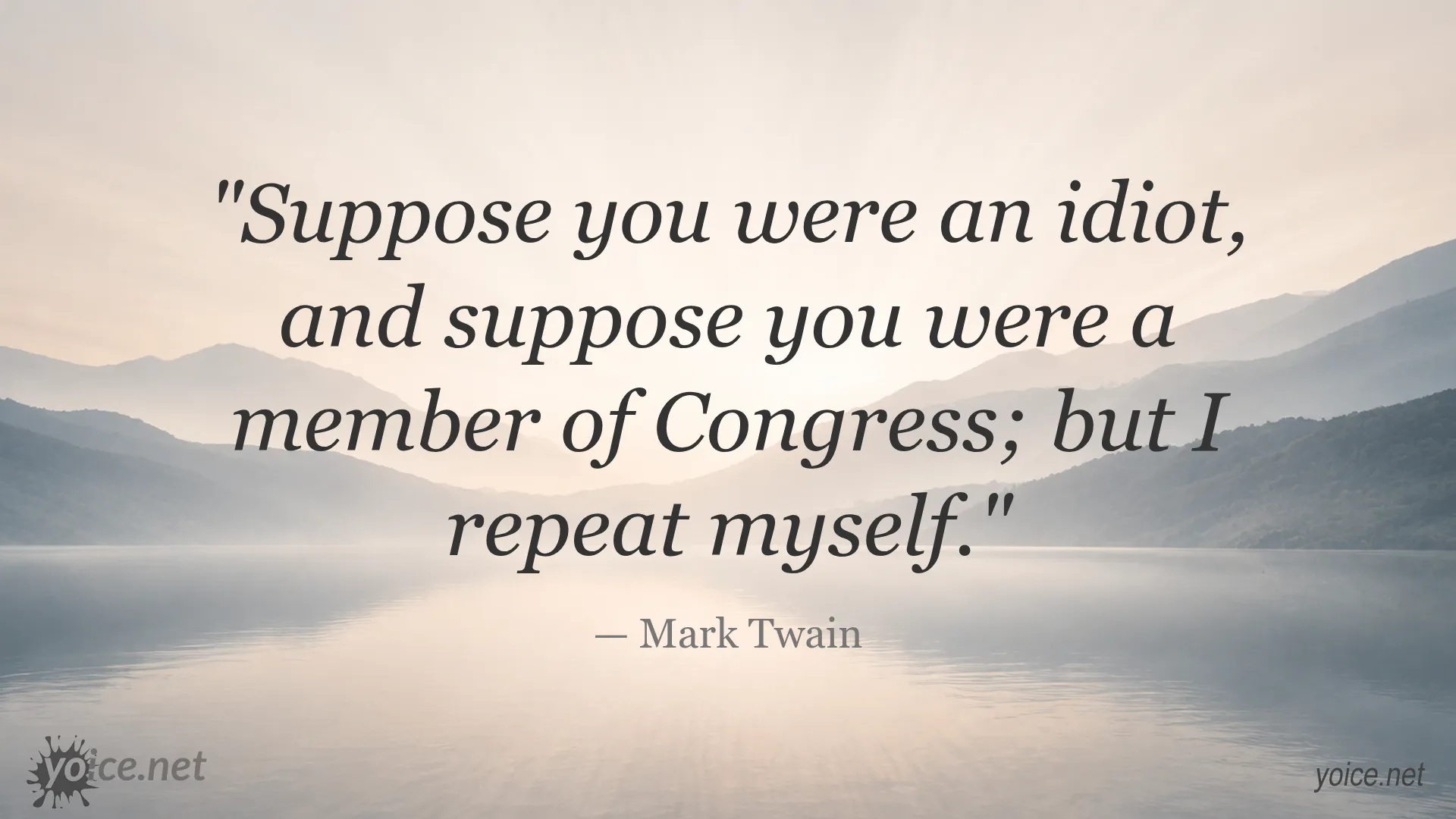 Mark Twain quote about idiots and members of Congress