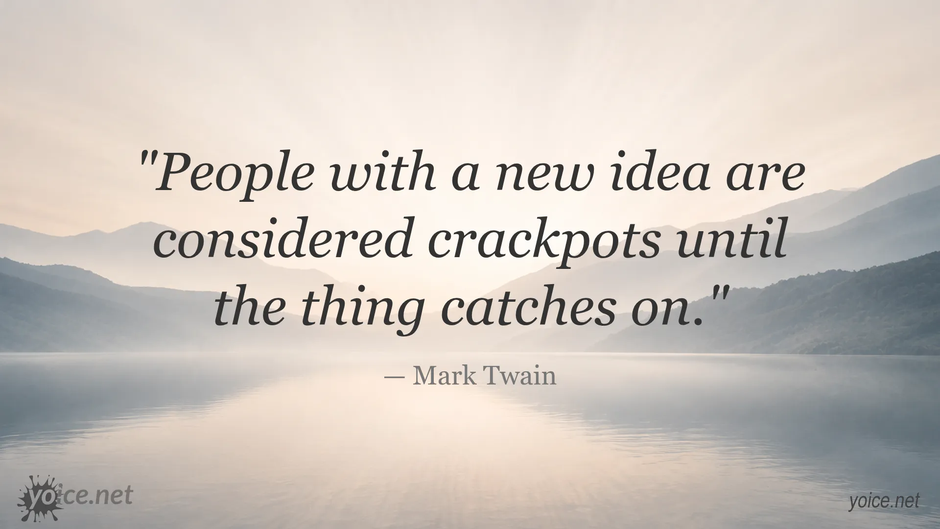 Inspirational quote by Mark Twain about how new ideas are first considered crackpots