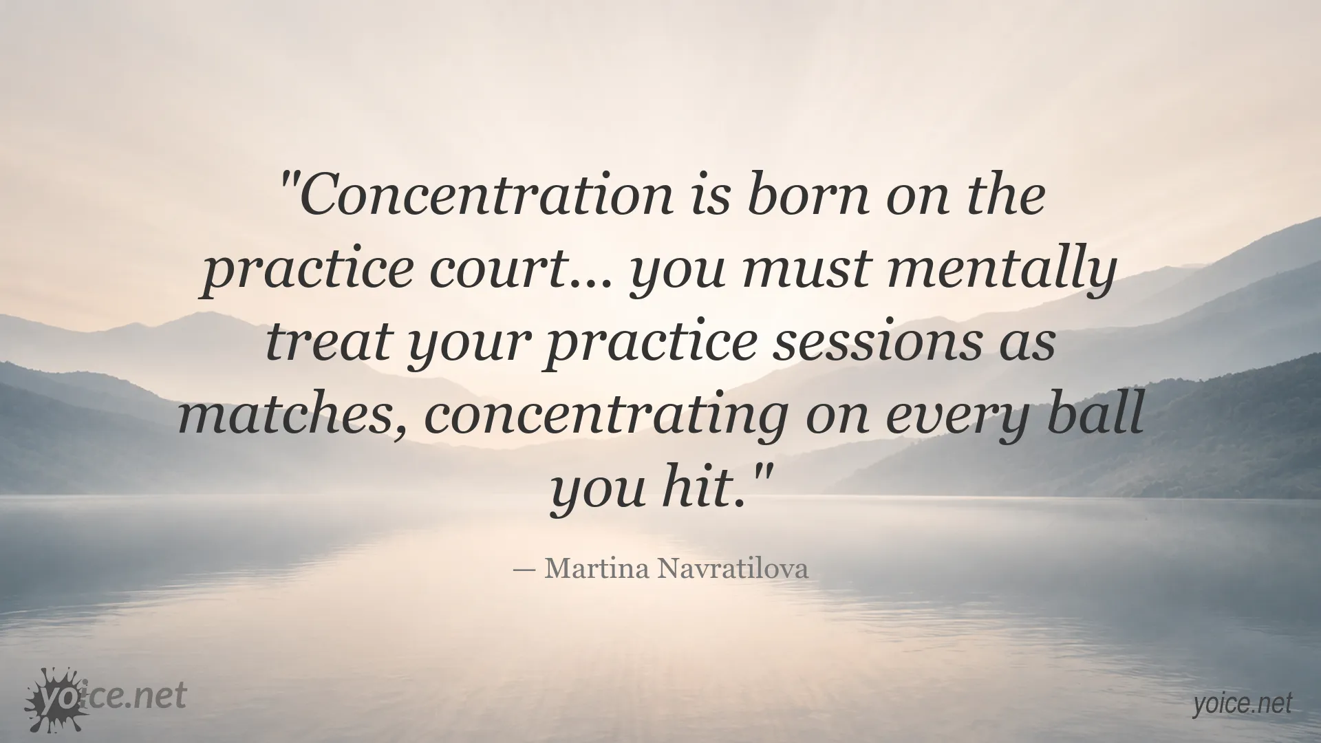 Martina Navratilova quote about concentration during tennis practice