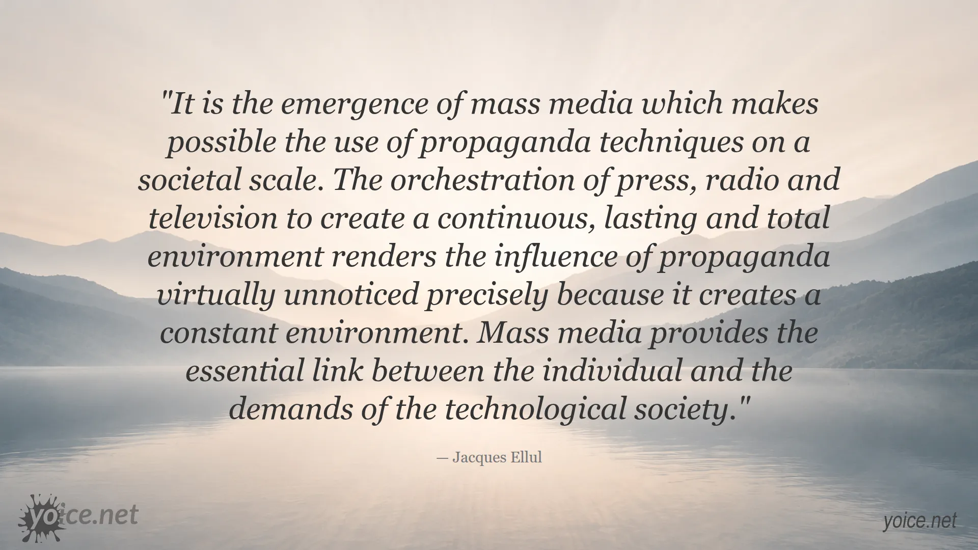 Quote about mass media and propaganda by Jacques Ellul