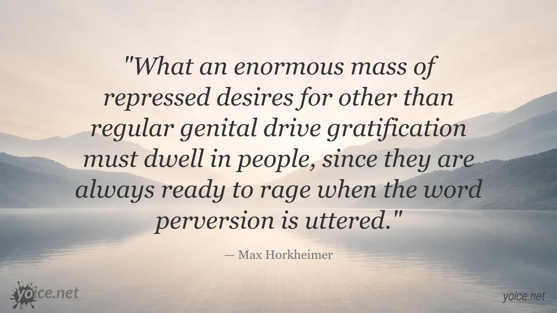 Inspirational quote image featuring Max Horkheimer on repressed desires and perversion
