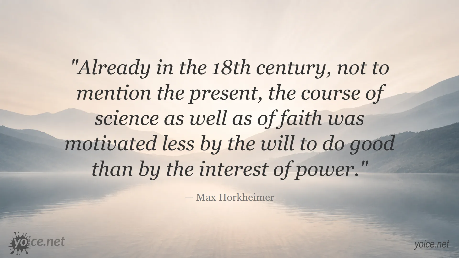 Max Horkheimer quote about science, faith, and the interest of power
