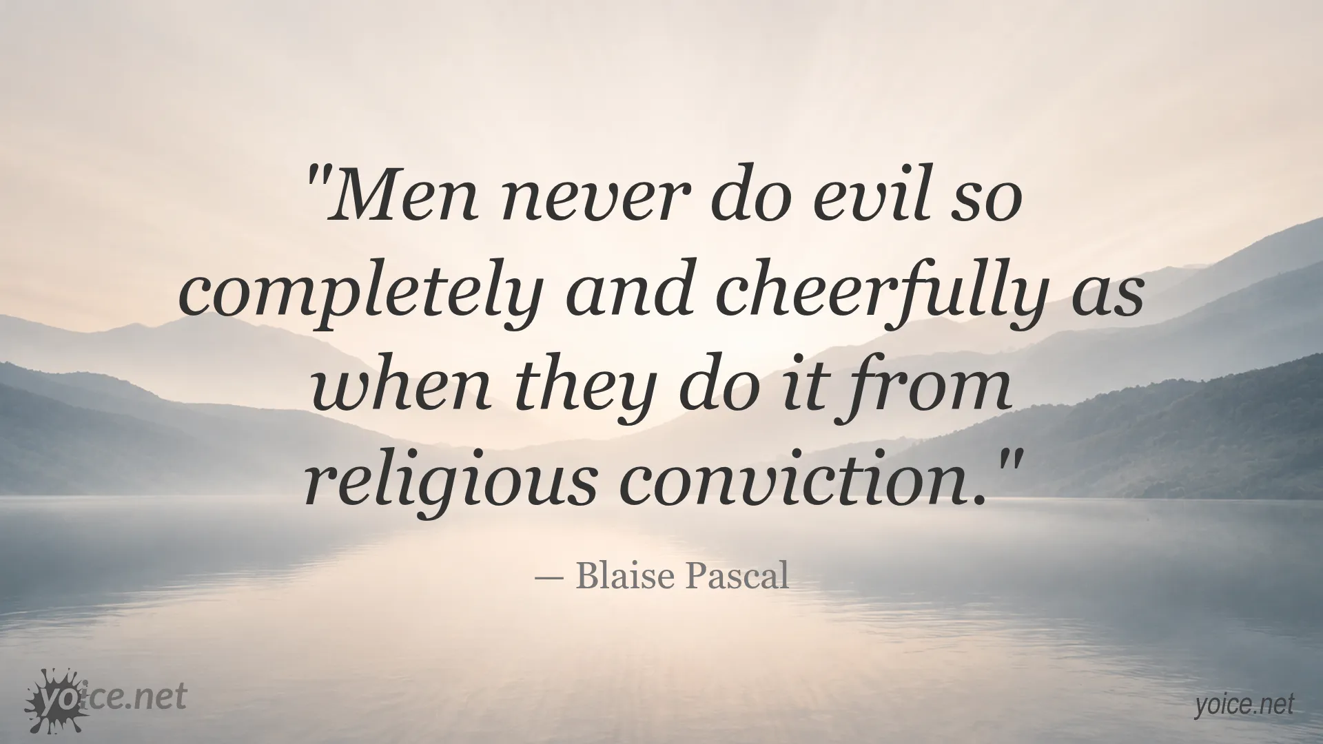 Quotation by Blaise Pascal on doing evil with religious conviction