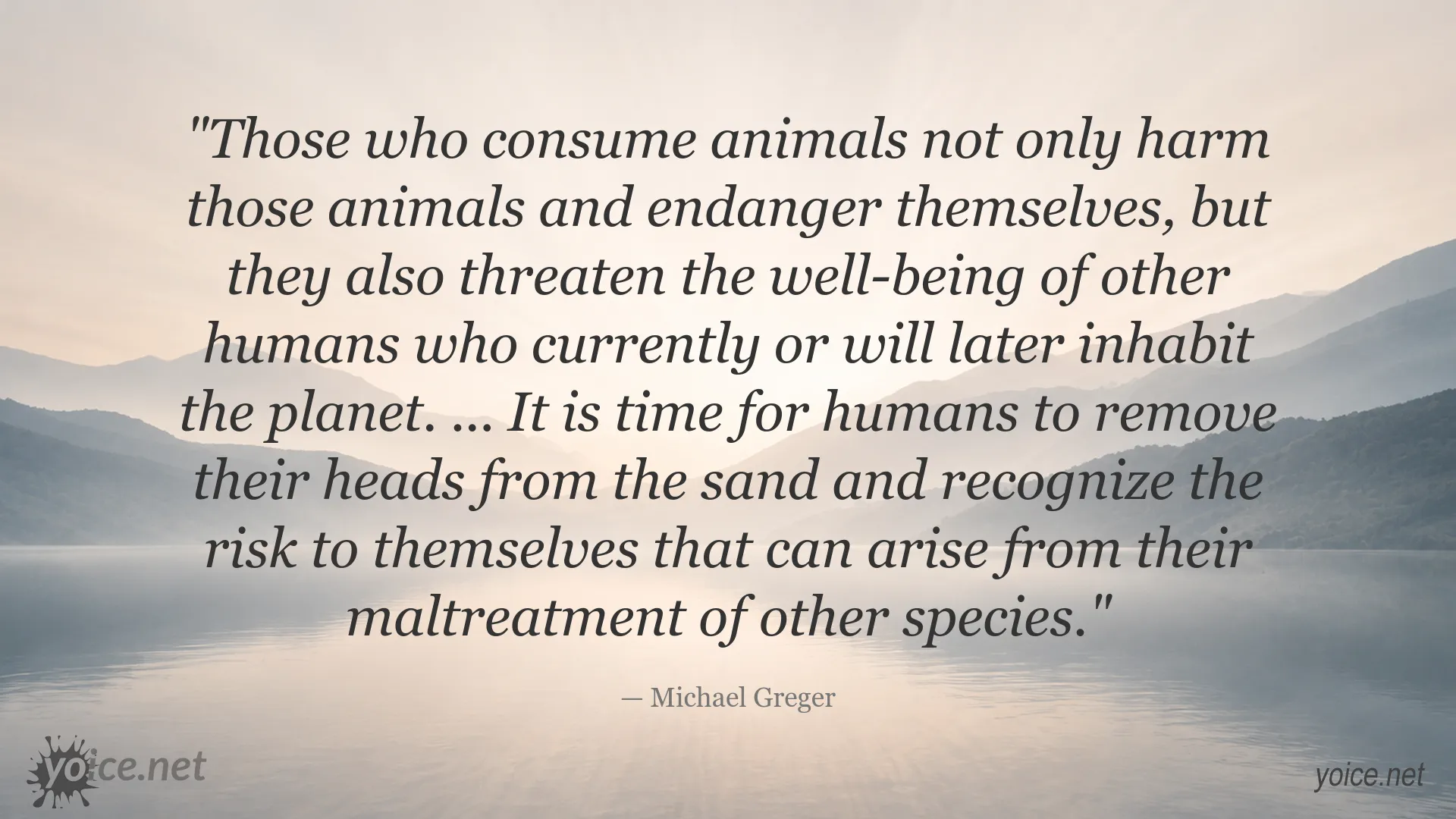 Michael Greger quote about animal consumption, human health, and the well-being of future generations