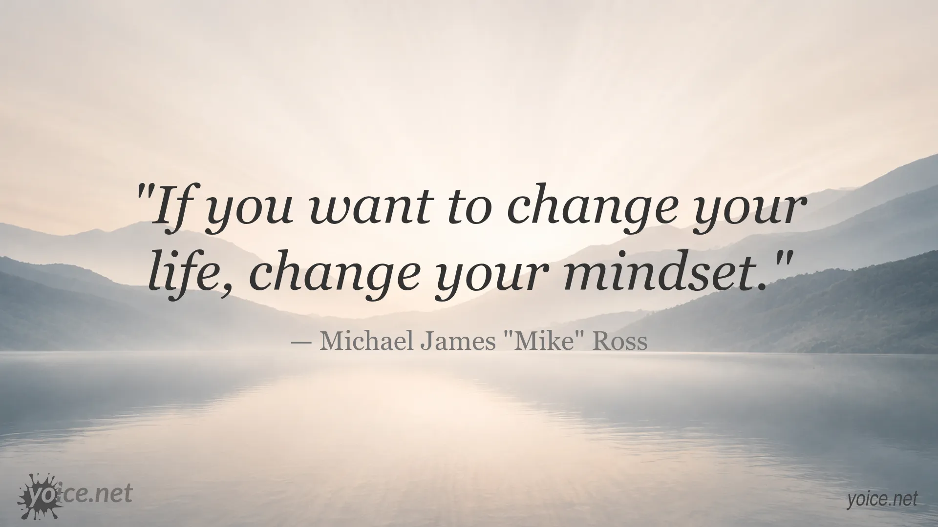 Inspirational quote about mindset by Michael James Mike Ross