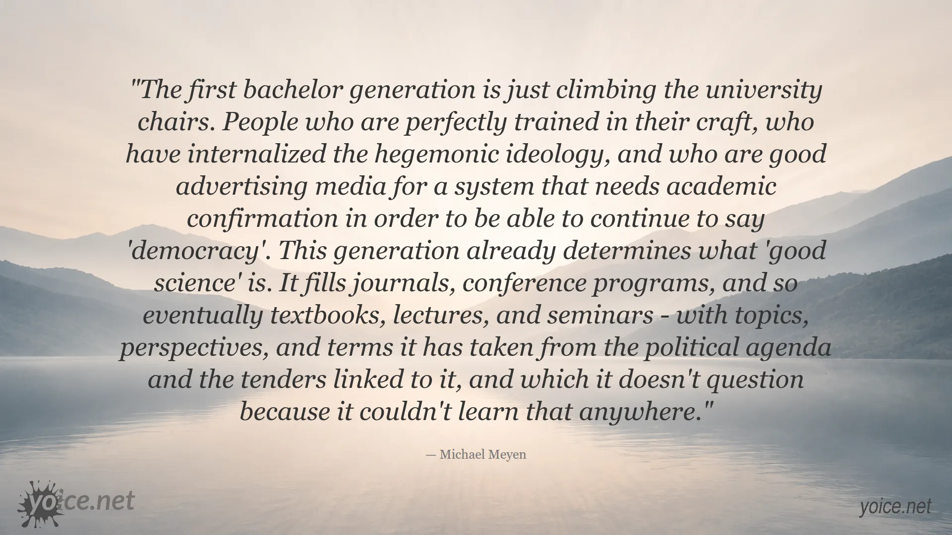 Quote by Michael Meyen about the first bachelor generation and its influence on science