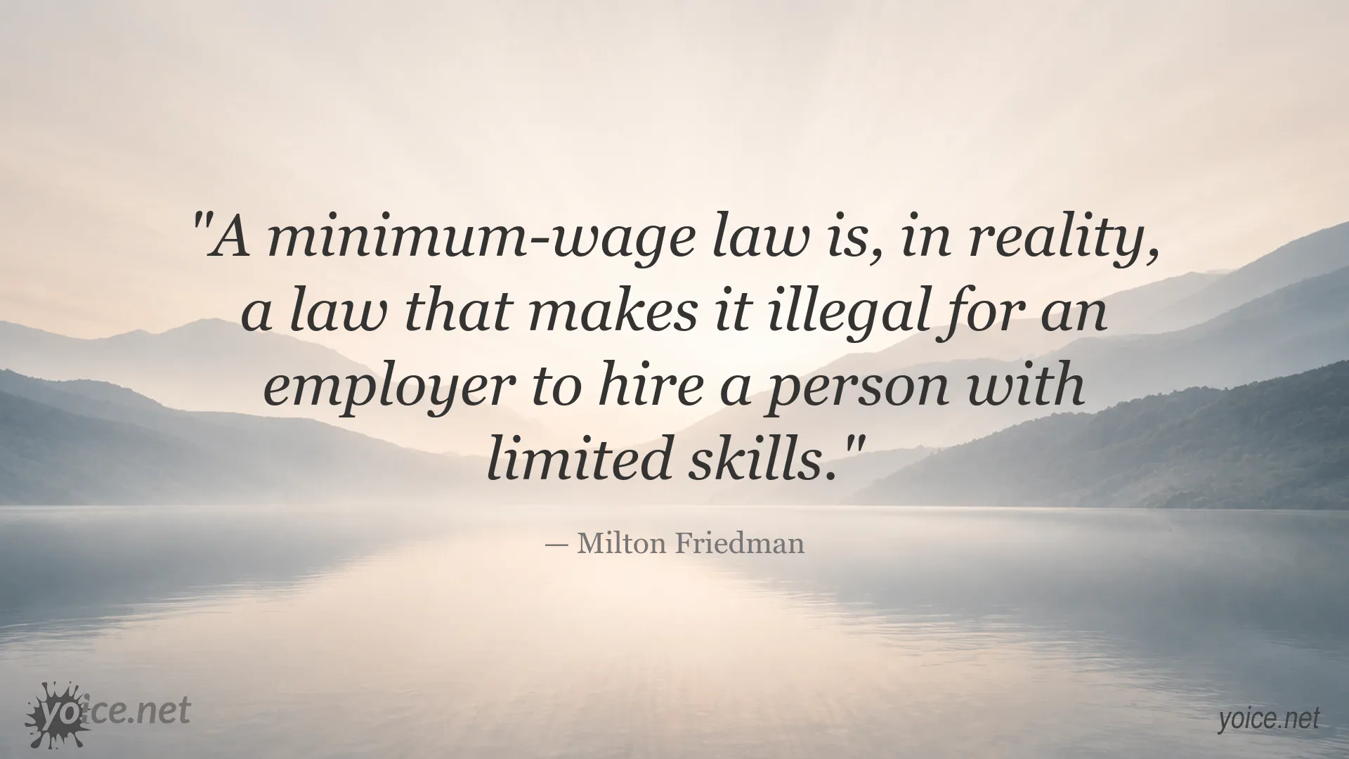 Milton Friedman quote about minimum-wage laws and employment
