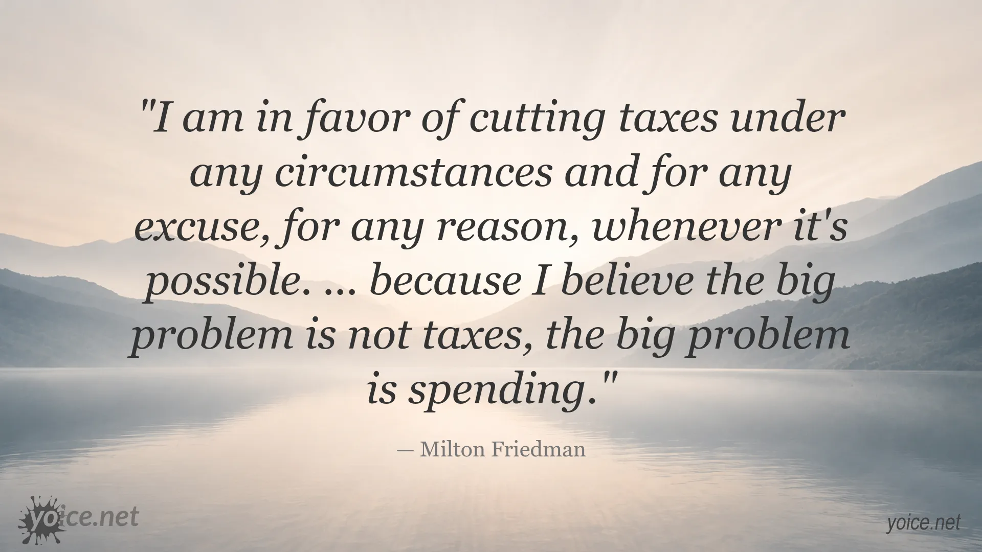 Milton Friedman quote image about taxes and government spending