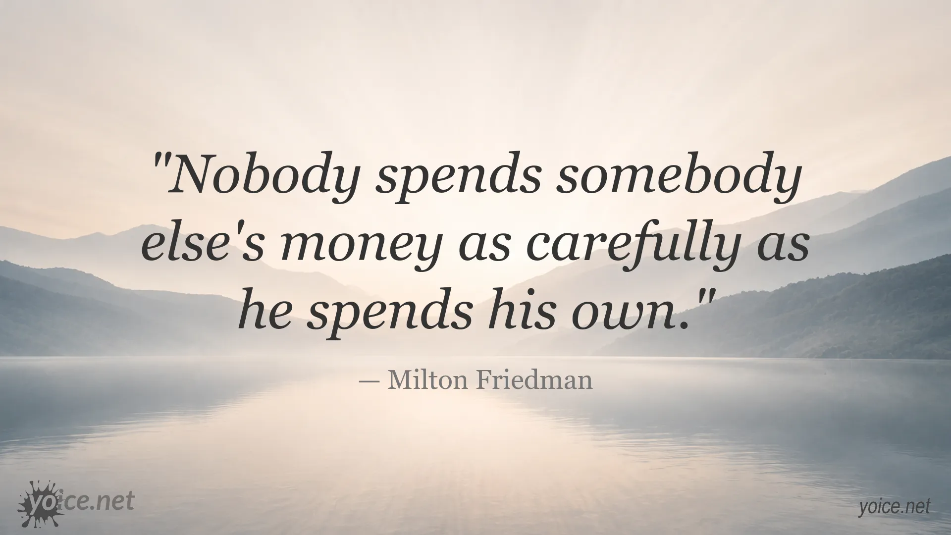Quote image featuring Milton Friedman on spending other people's money