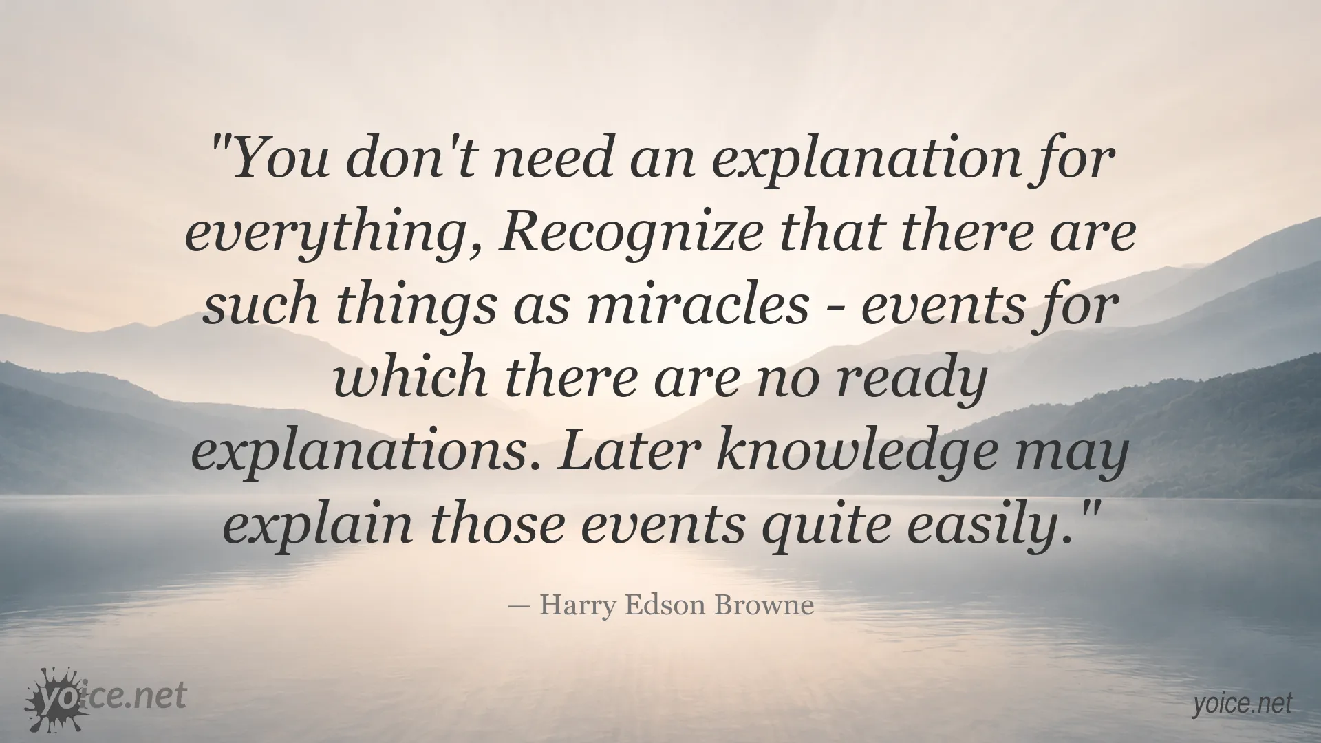 Quote image about miracles and explanations by Harry Edson Browne