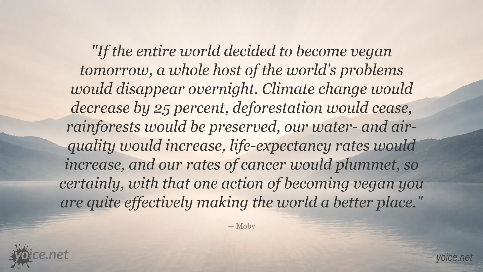 Moby quote about veganism, climate change, and making the world a better place
