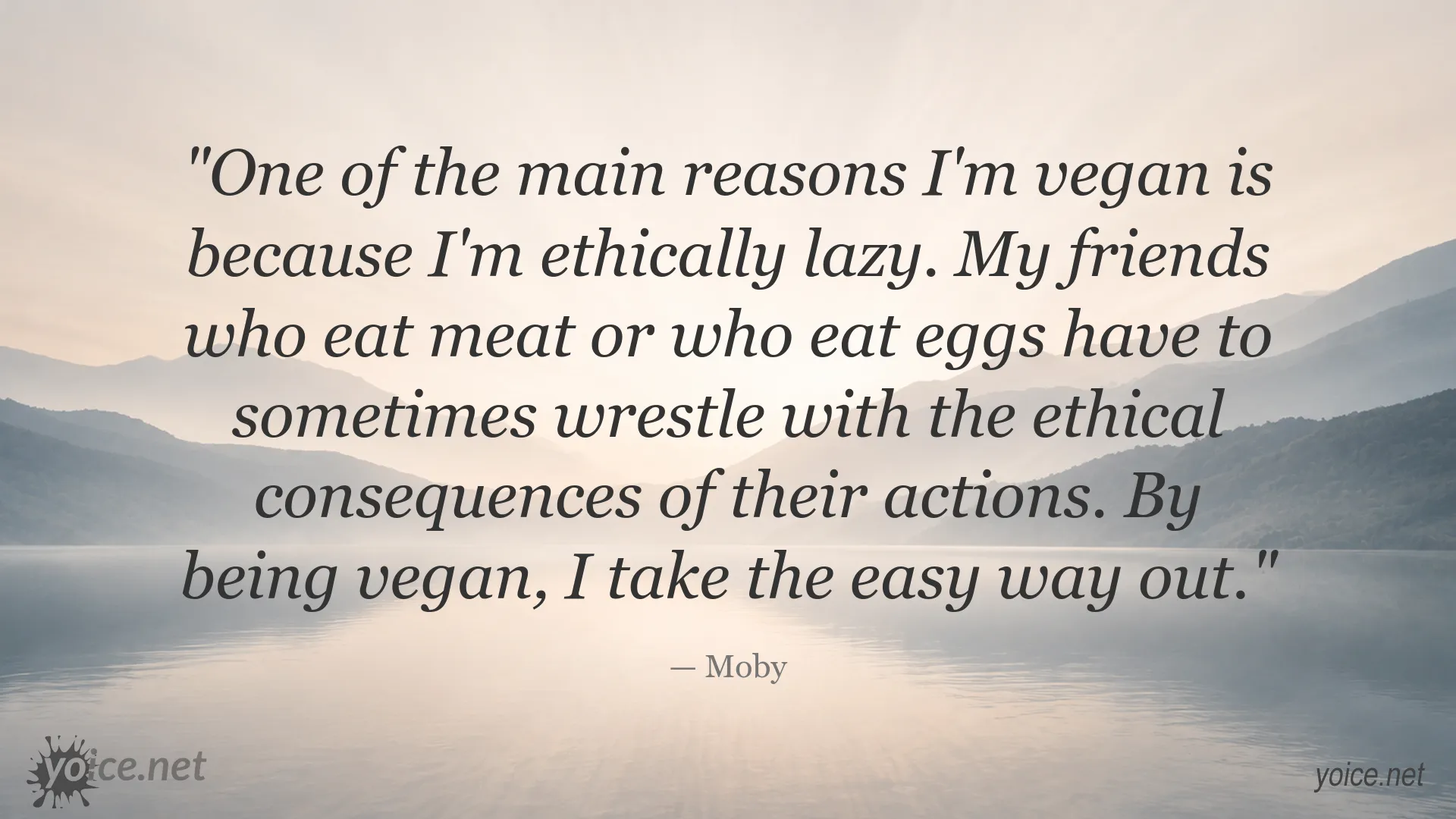 Moby quote image about veganism and ethical choices