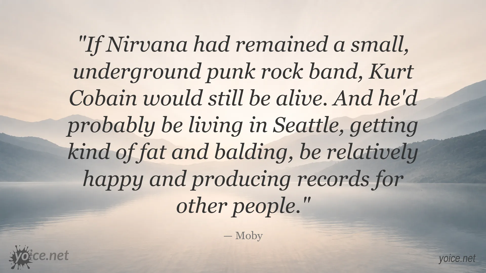 Moby quote image about Kurt Cobain and Nirvana