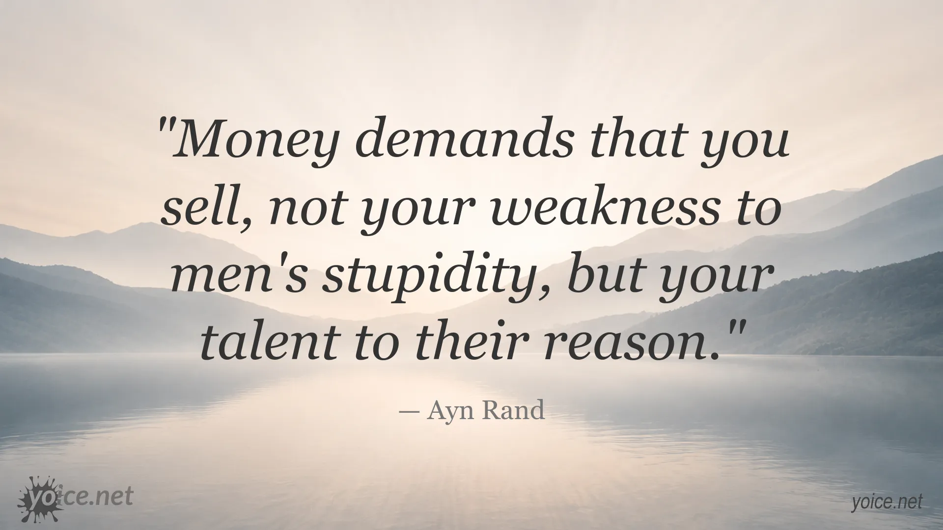 Money and talent quote by Ayn Rand