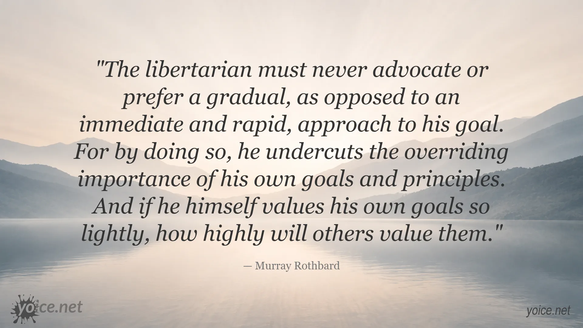 Quote image featuring Murray Rothbard on libertarian principles and immediate action