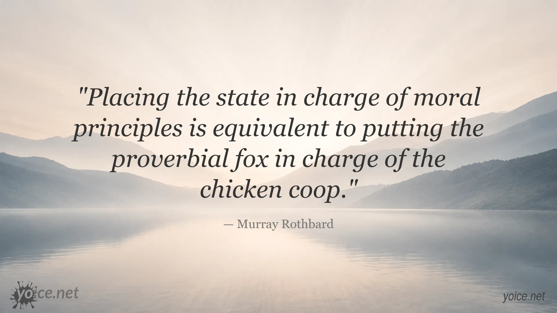 Murray Rothbard quote about moral principles and the state