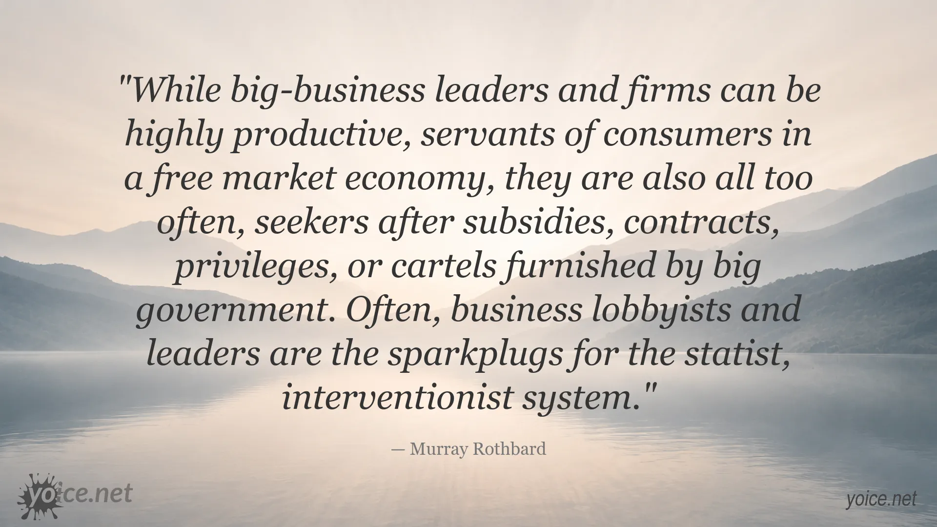 Murray Rothbard quote about big business, government intervention, subsidies, and free markets
