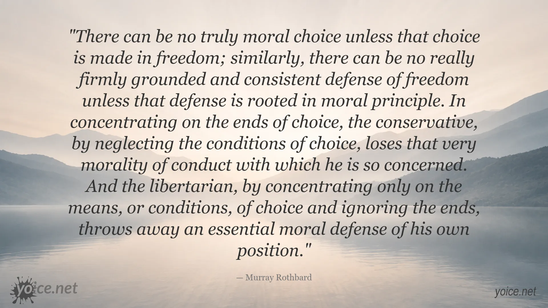 Murray Rothbard quote about freedom, moral choice, and the relationship between liberty and morality
