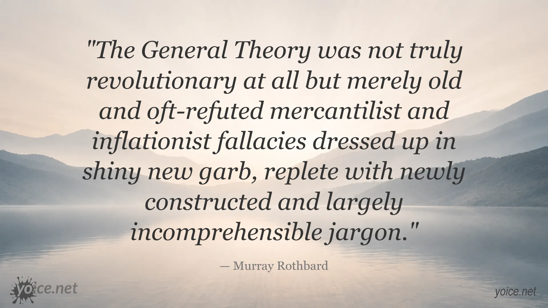 Murray Rothbard quote about Keynes's General Theory and economic theory