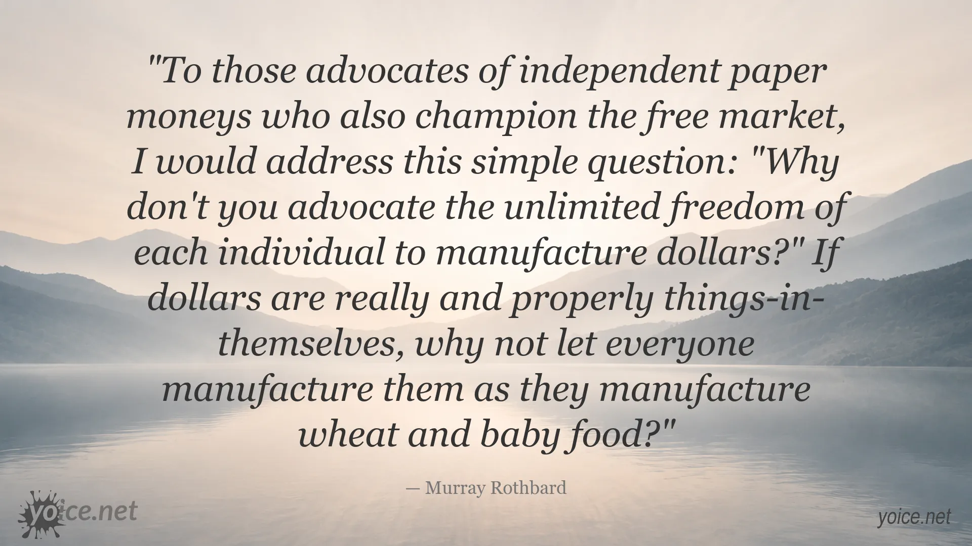 Murray Rothbard quote about paper money and monetary freedom