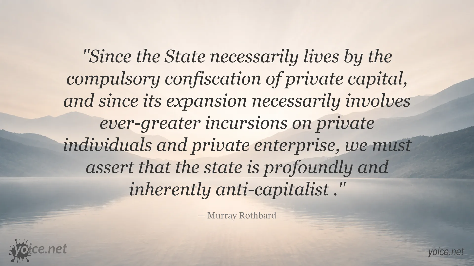 Murray Rothbard quote about the state and its inherently anti-capitalist nature
