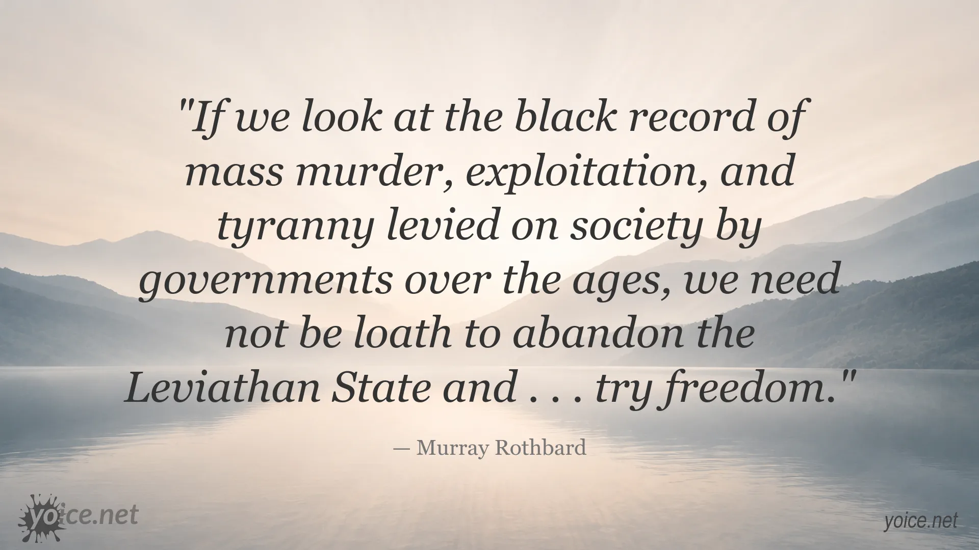 Murray Rothbard quote about the state, tyranny, and the pursuit of freedom
