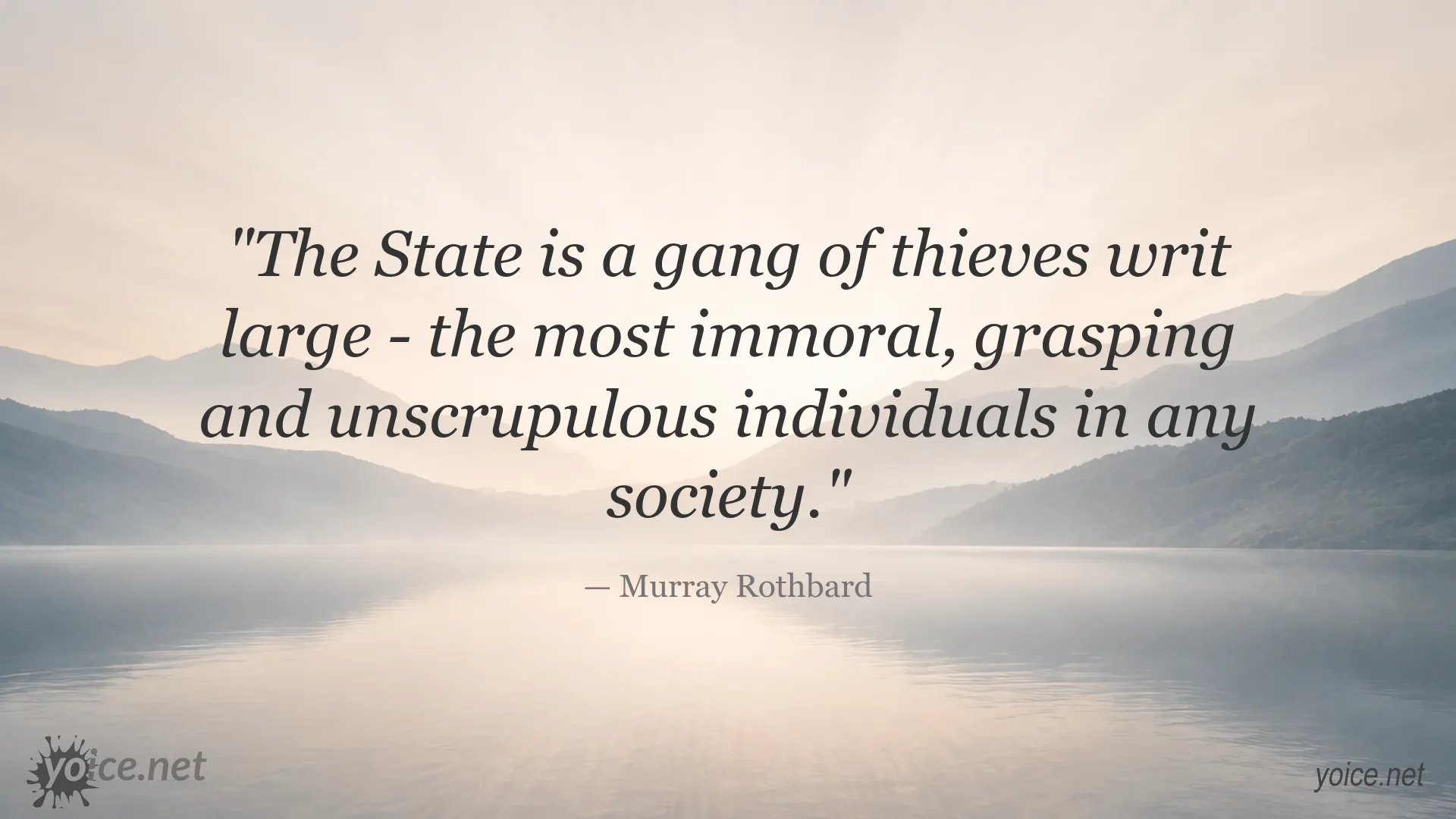 Murray Rothbard quote about the nature and morality of the state