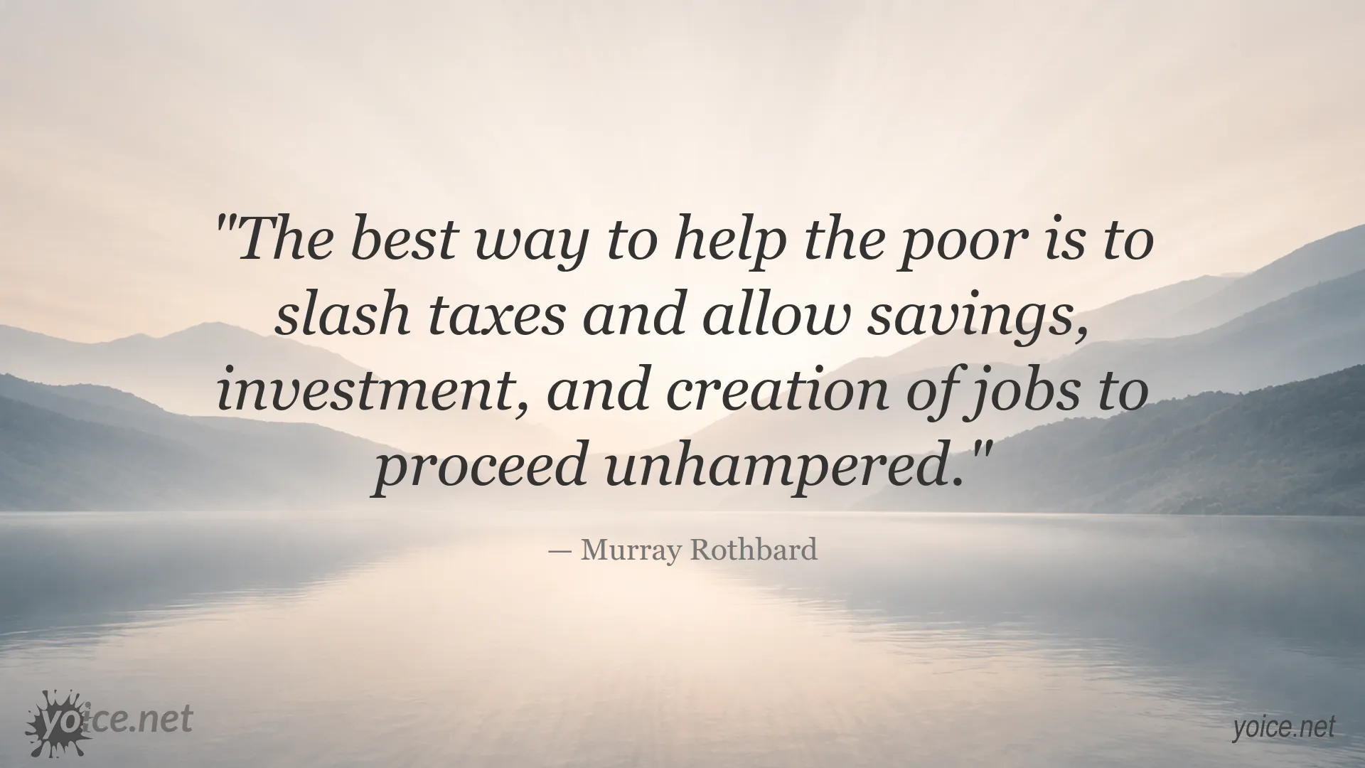 Quote image featuring Murray Rothbard on poverty, taxes, savings, investment, and job creation