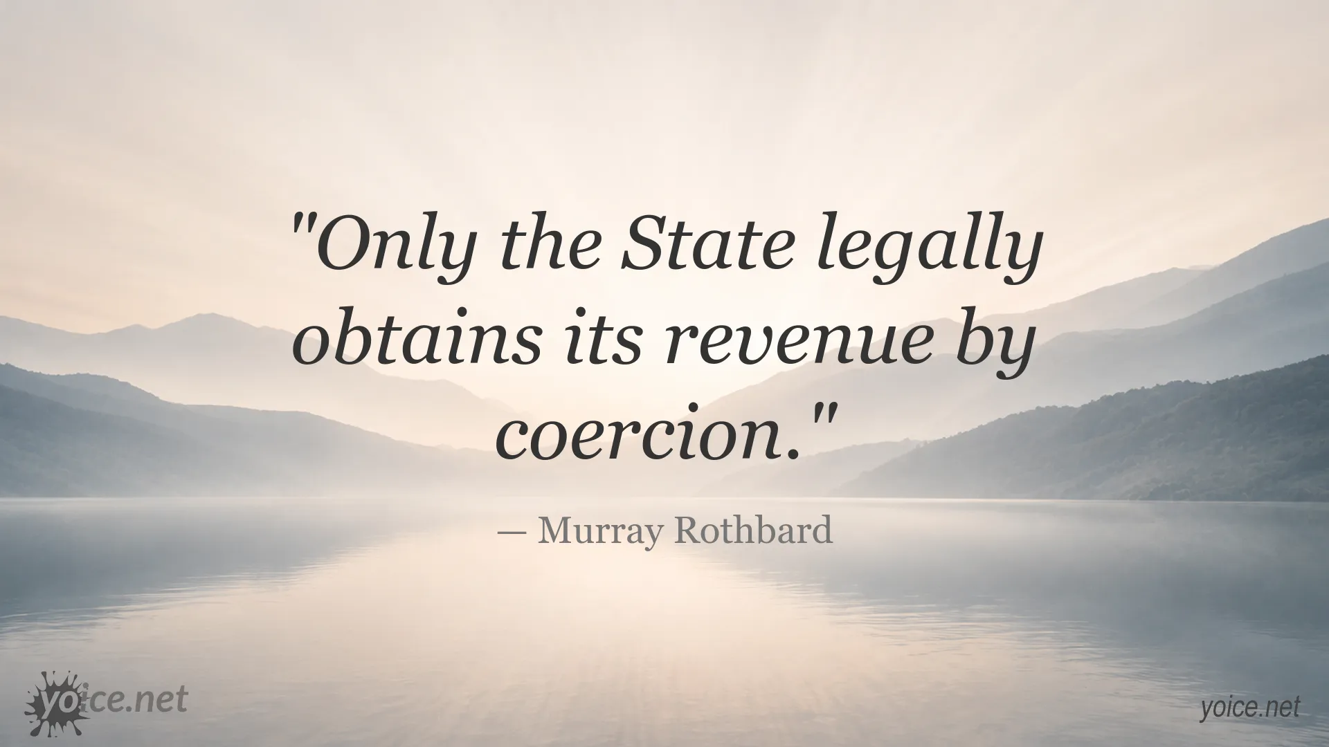 Quote image featuring Murray Rothbard on state revenue and coercion