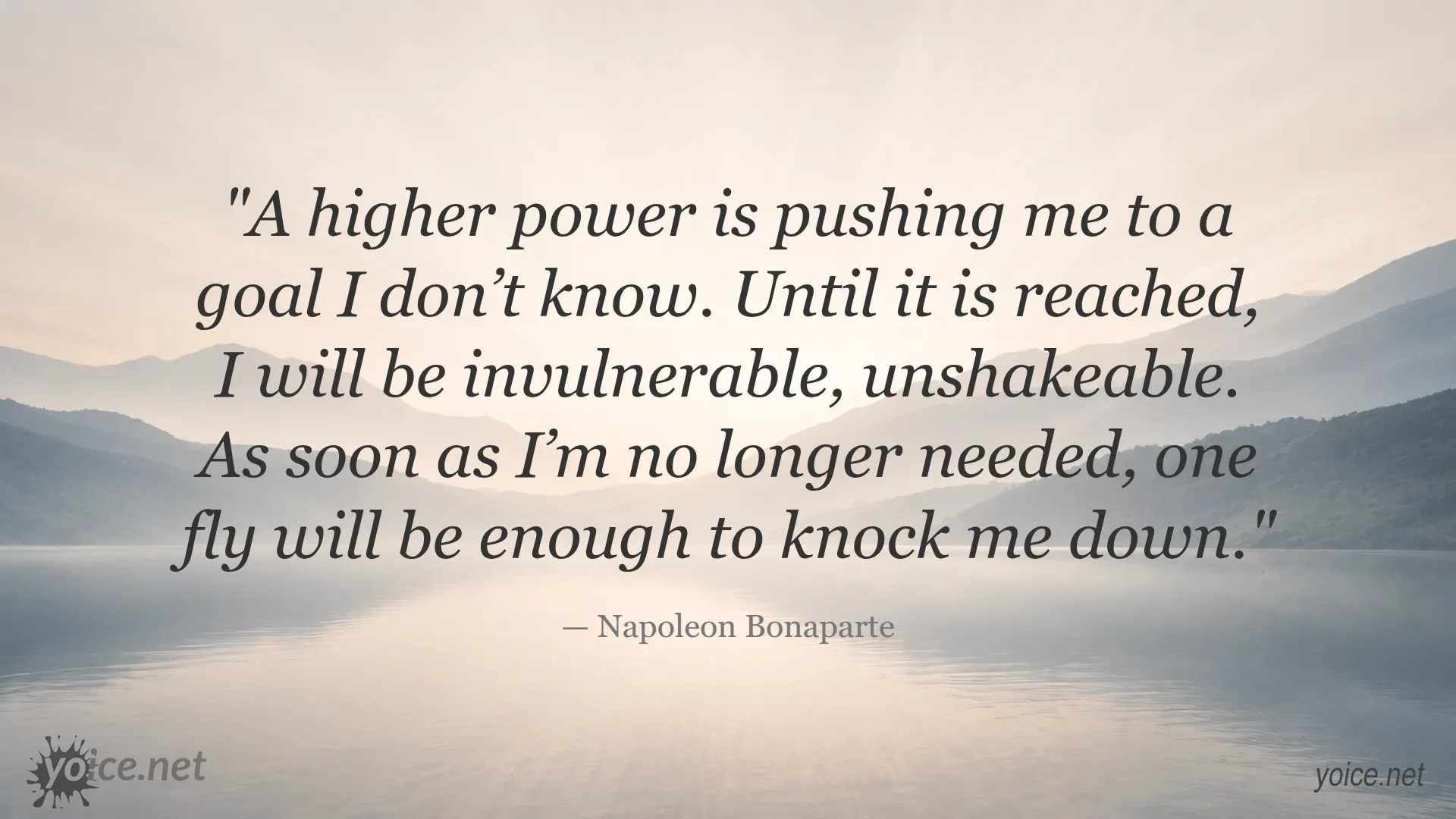 Inspirational quote by Napoleon Bonaparte about a higher power guiding invulnerability until a goal is reached