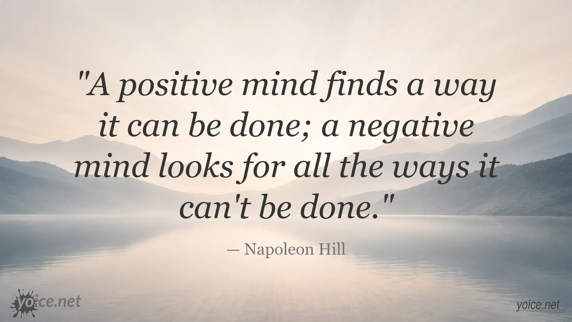 Napoleon Hill quote about the power of a positive mind and finding a way to succeed