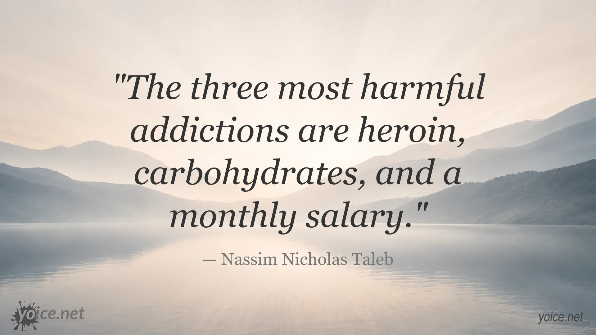 Nassim Nicholas Taleb quote about addictions