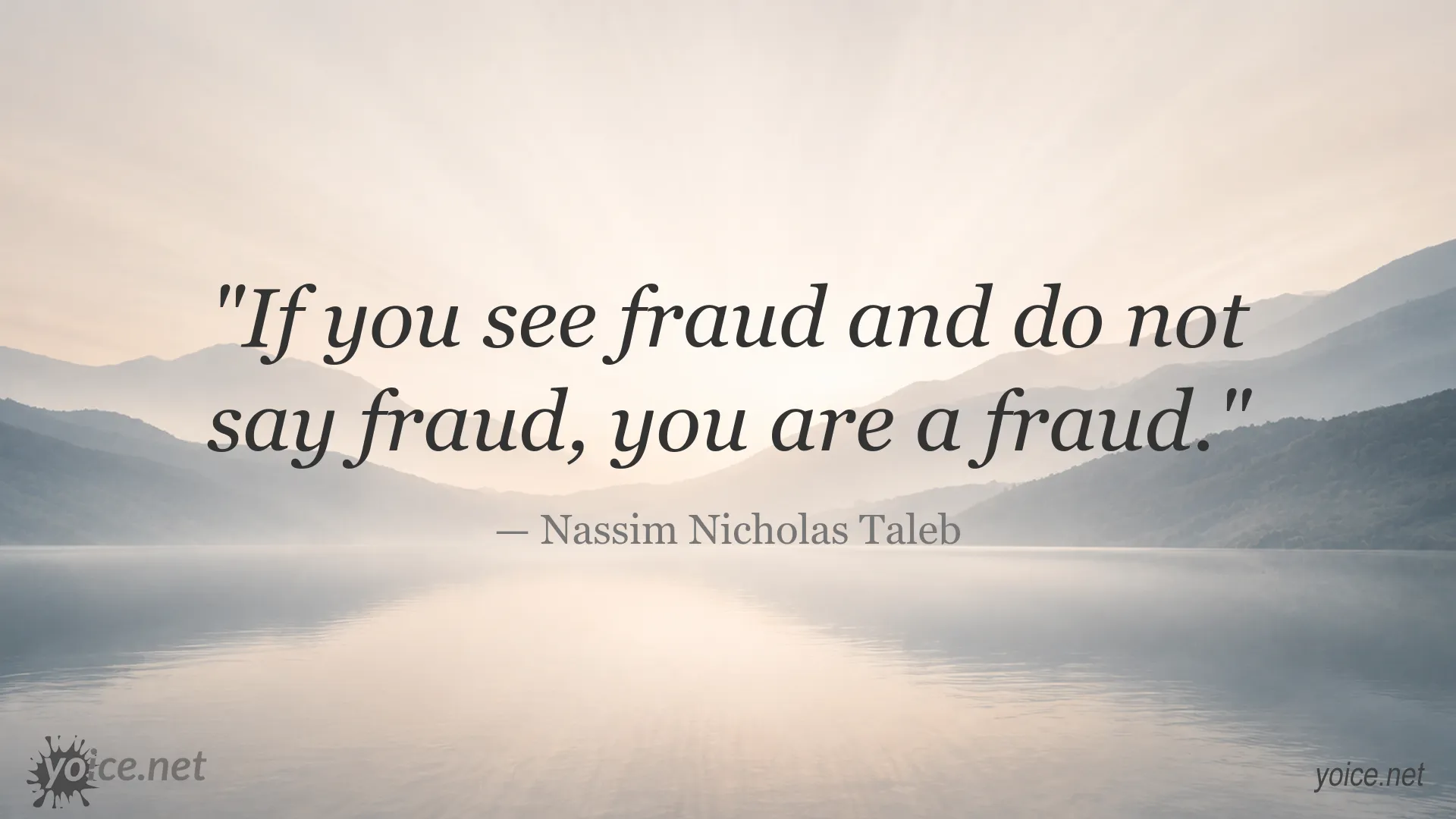 Nassim Nicholas Taleb quote about speaking up when you see fraud