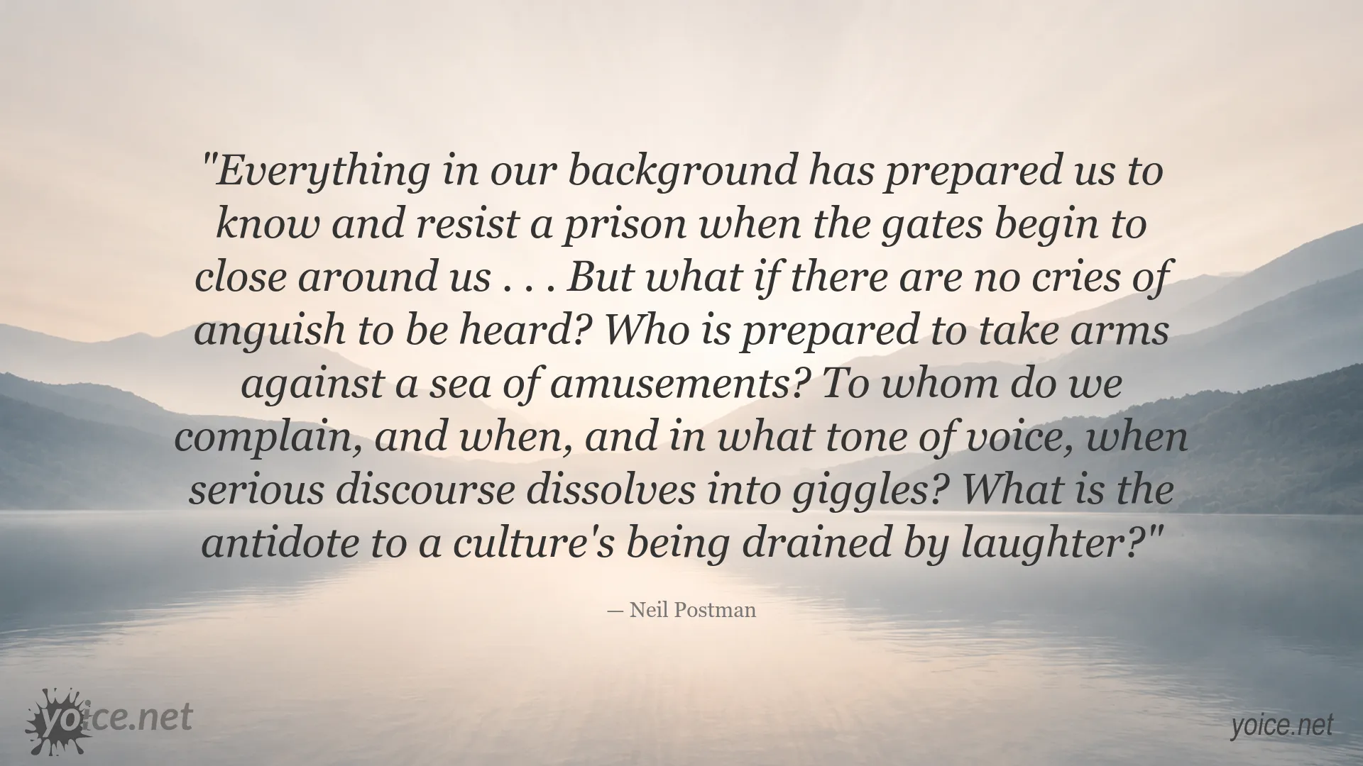 Neil Postman quote about culture, amusement, laughter, and the loss of serious discourse