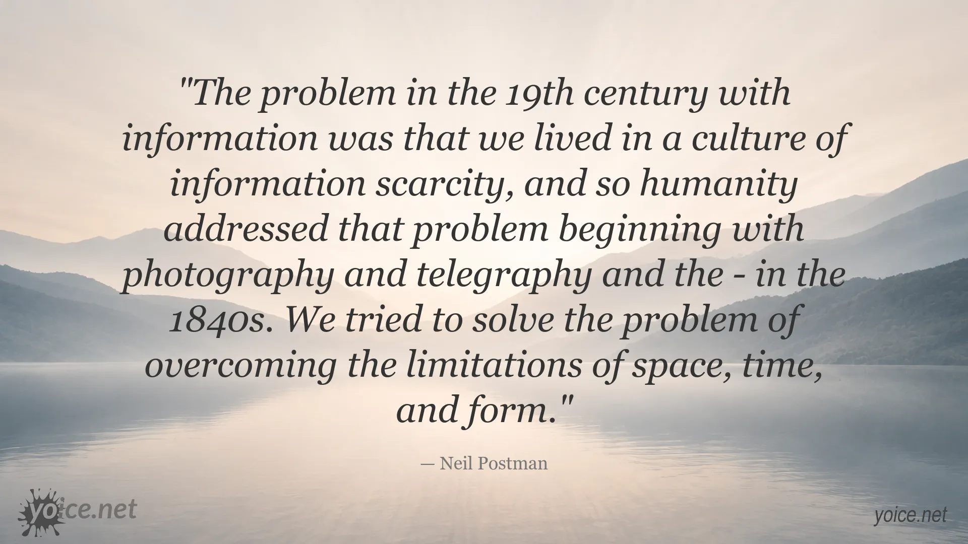 Quote image featuring Neil Postman on information scarcity in the 19th century