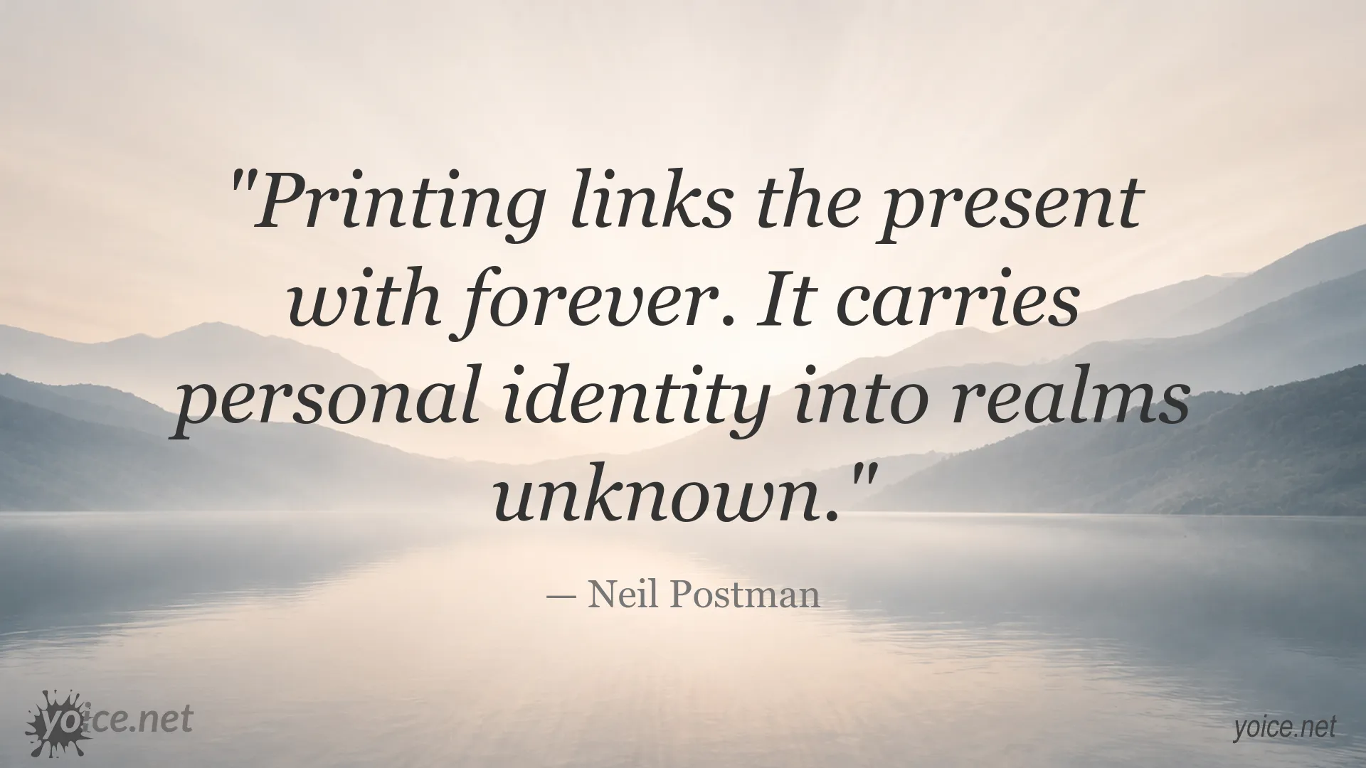 Neil Postman quote image about printing, the present, and personal identity