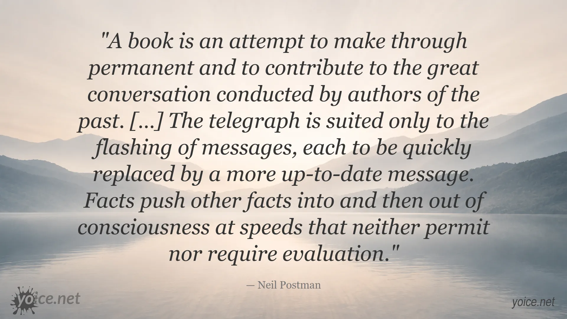 Neil Postman quote about books, media, and the value of lasting ideas