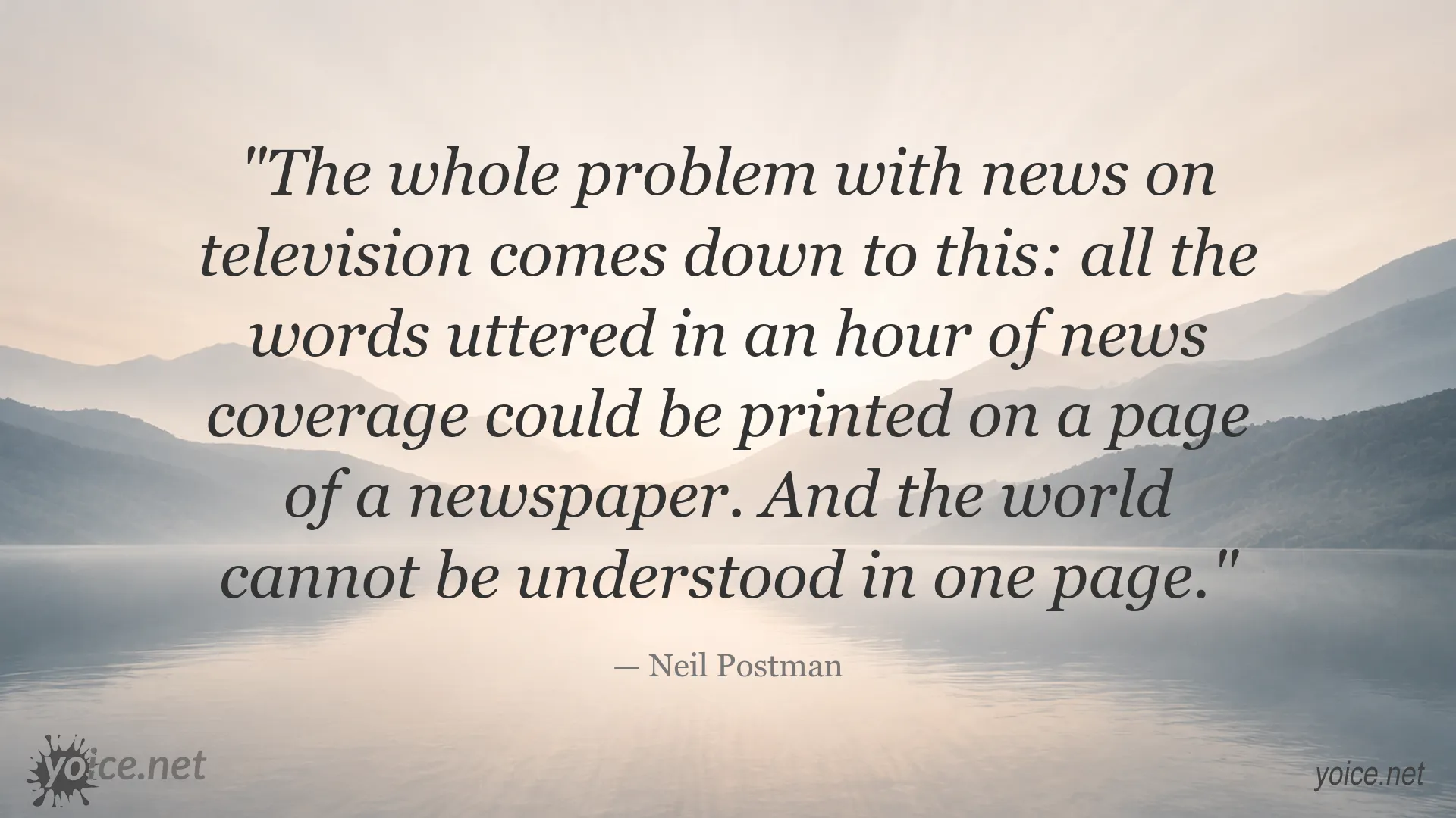 Neil Postman quote about television news and understanding the world