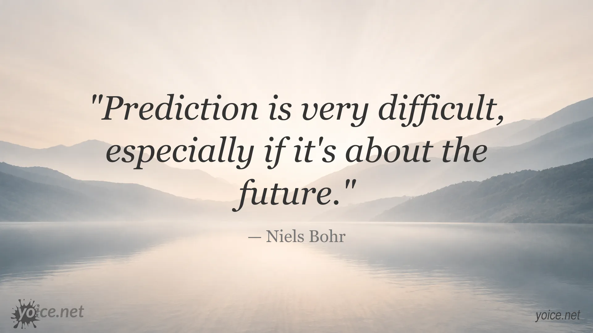 Niels Bohr quote about predictions and the future