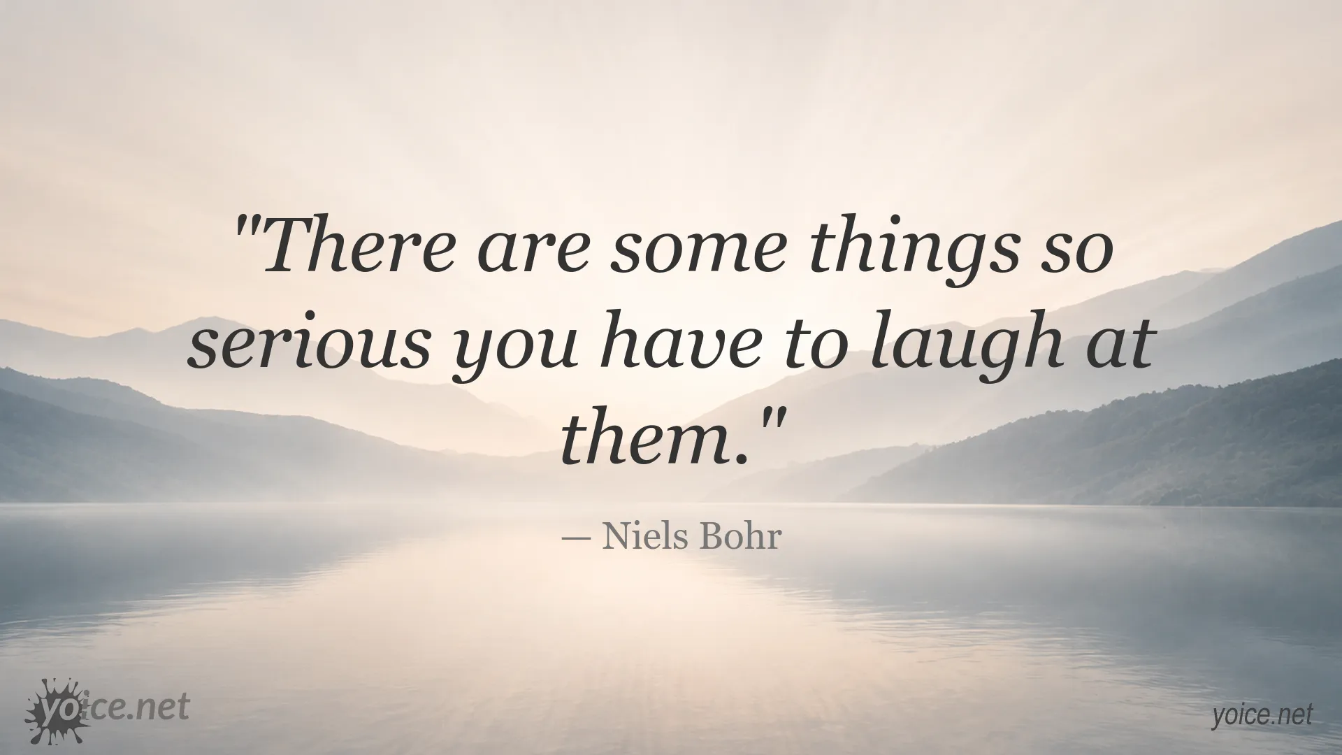 Inspirational quote image featuring Niels Bohr on seriousness and humor