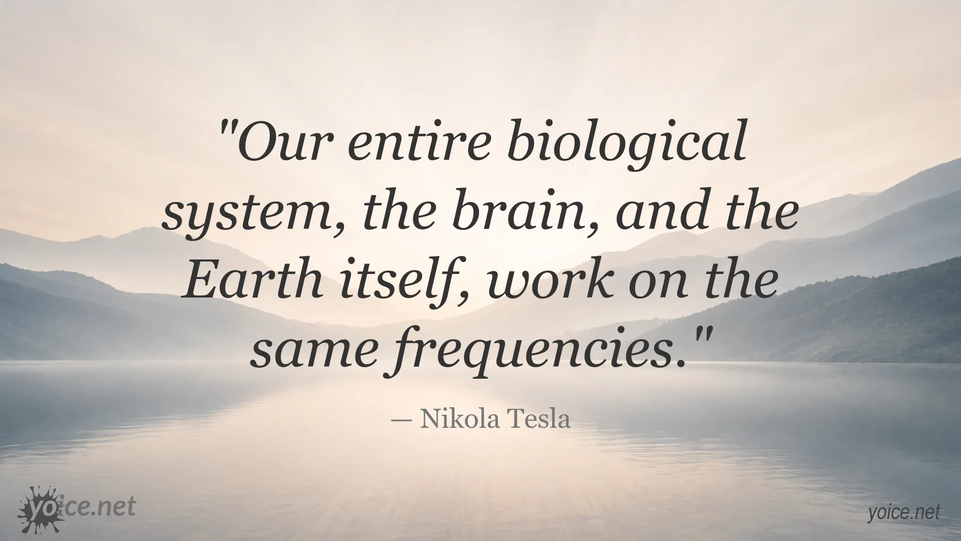 Nikola Tesla quote about biological systems, the brain, Earth, and frequencies