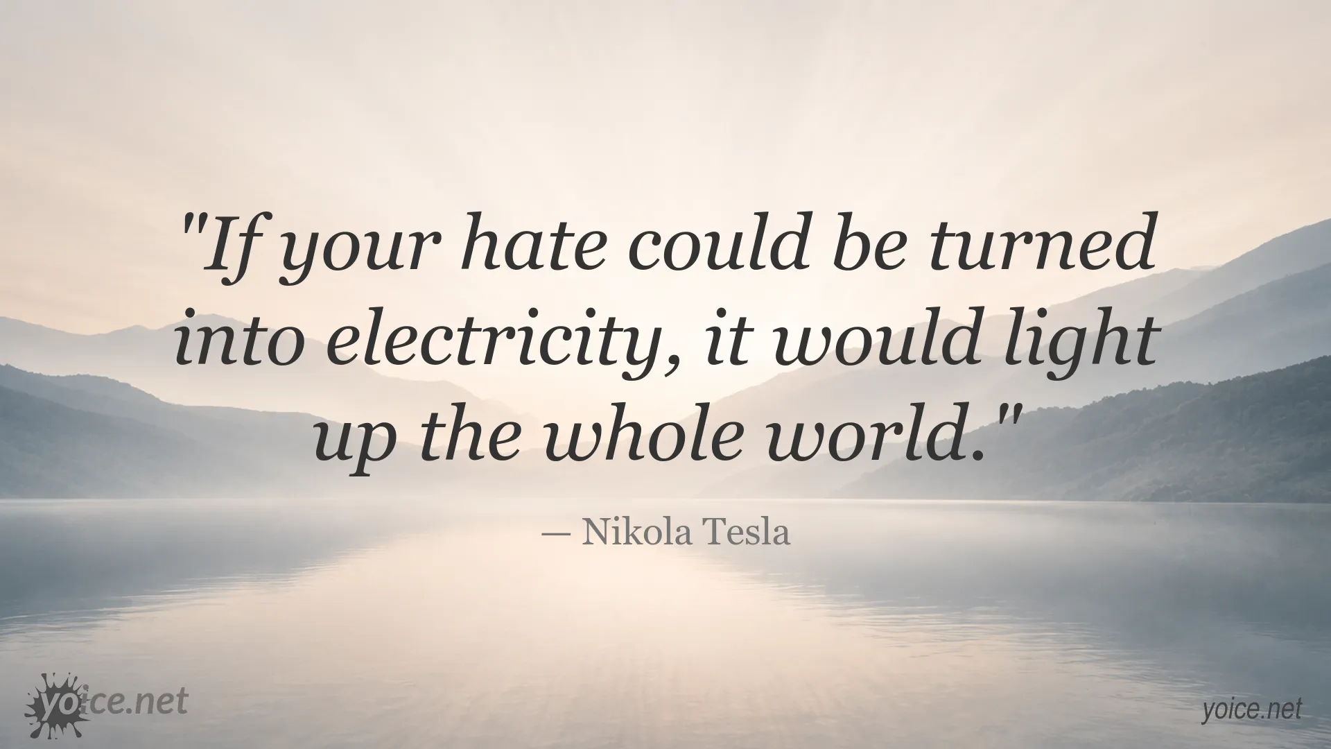 Nikola Tesla quote about hate and electricity