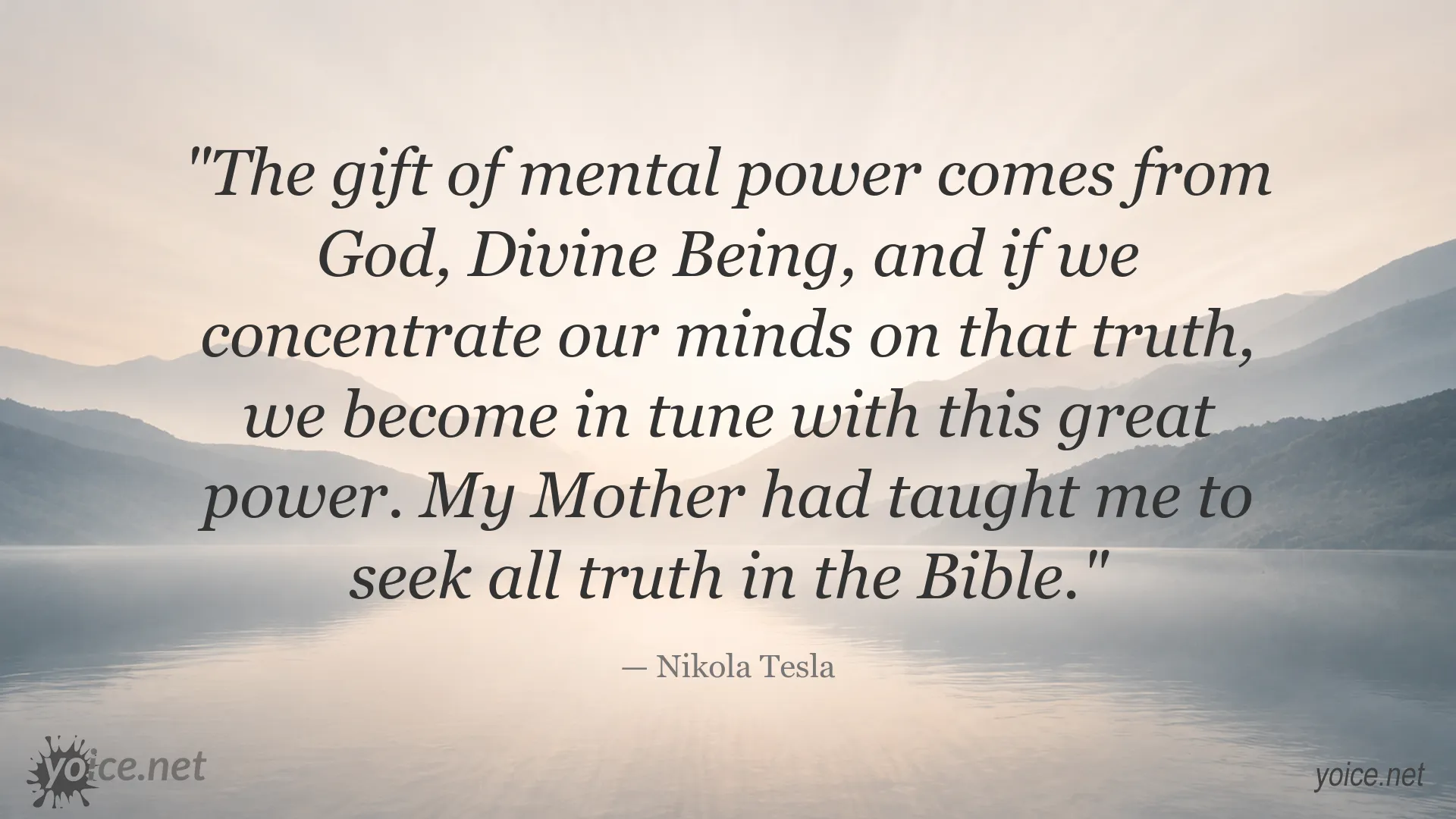 Nikola Tesla quote about mental power, God, truth, and the Bible
