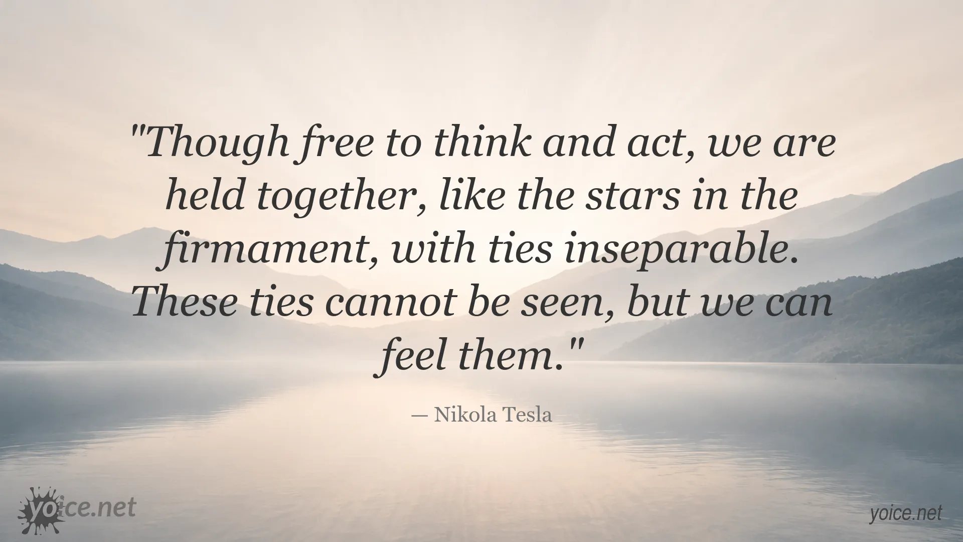 Nikola Tesla quote about freedom, connection, and the invisible ties that hold us together
